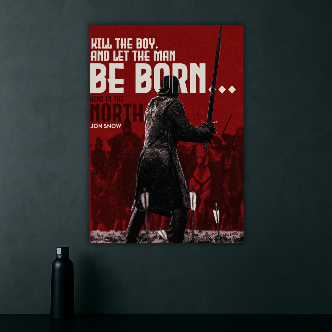 The Man is Born | Jon Snow - Game of Thrones Motivational Poster
