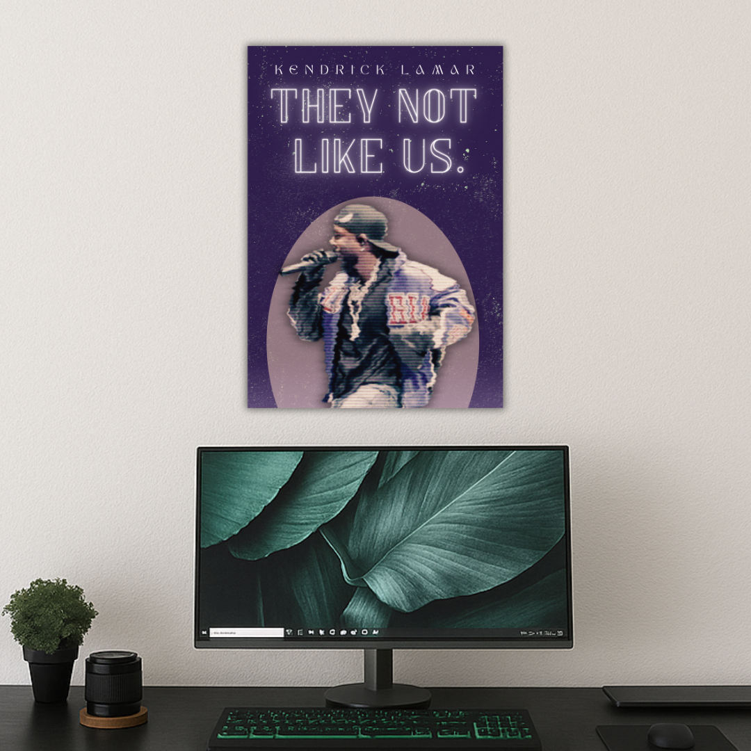 Kendrick Lamar Poster | They Not Like Us!