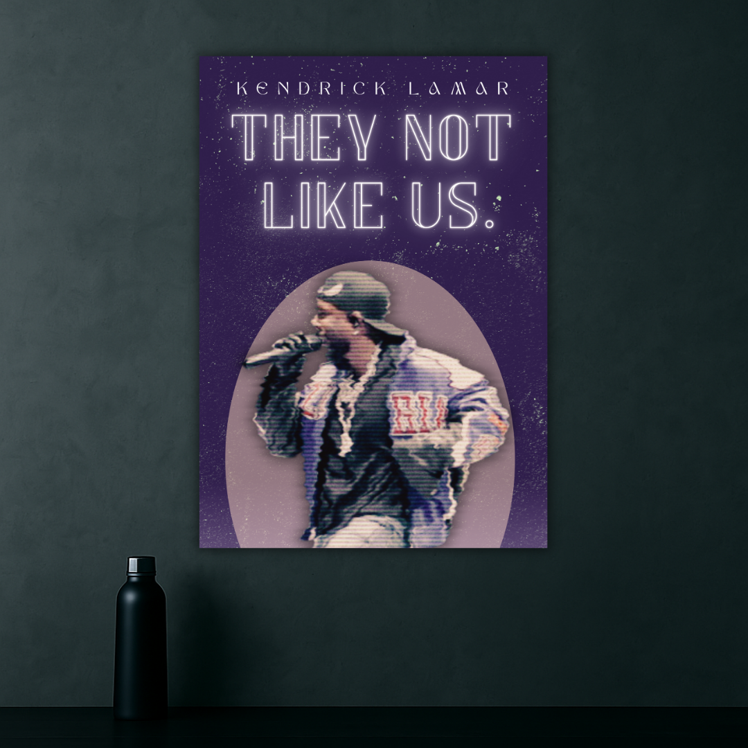 Kendrick Lamar Poster | They Not Like Us!
