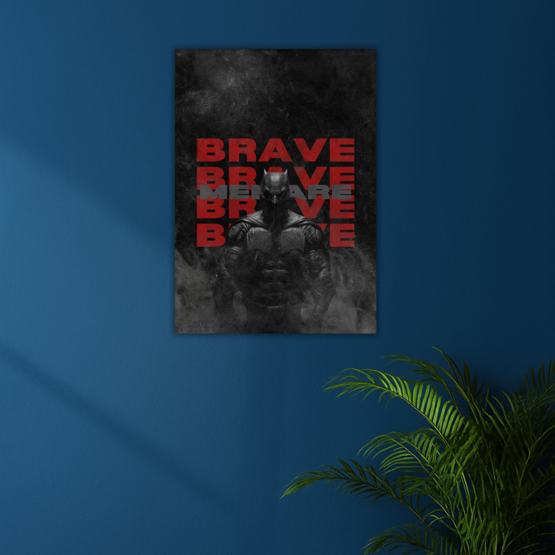 MEN ARE BRAVE! | Batman Poster | Batman Vs Superman Edition