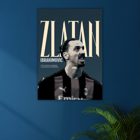 Lions Don’t Compare. They Conquer. | Ibrahimović Poster | Icon Series