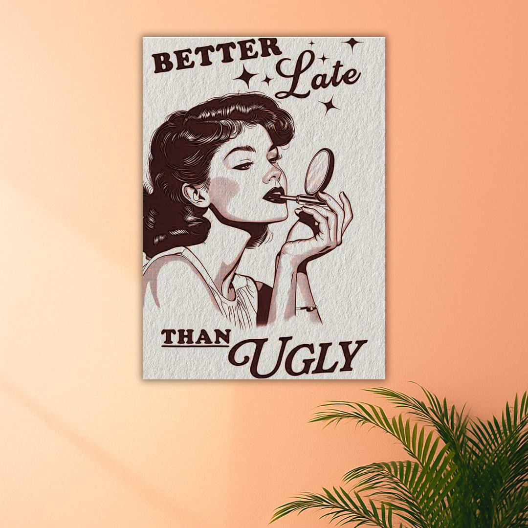 Pretty Takes Time | Retro Glam Poster