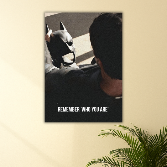 Remember Who You Are! | The Dark Knight Motivational Poster